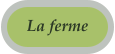 La ferme