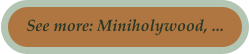 See more: Miniholywood, ...